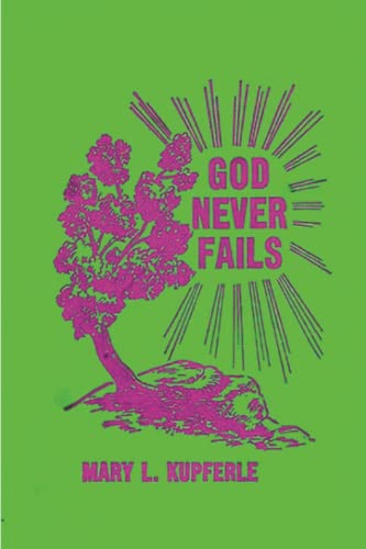 Imagen de archivo de God Never Fails a la venta por Books Unplugged