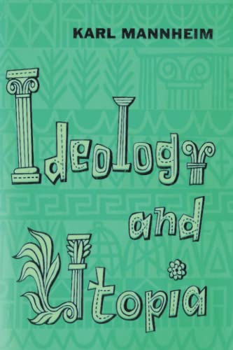 9781773236582: Ideology and Utopia: An Introduction to the Sociology of Knowledge