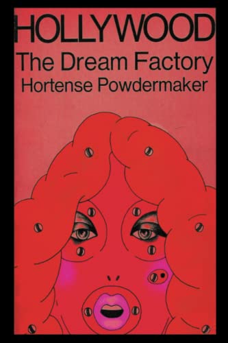 Stock image for Hollywood, the Dream Factory: An Anthropologist Looks at the Movie-Makers for sale by Books Unplugged