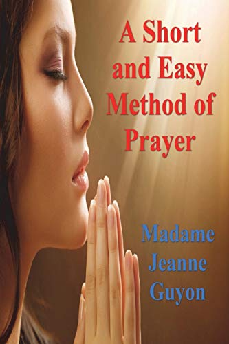 Beispielbild fr A Short and Easy Method of Prayer zum Verkauf von GF Books, Inc.