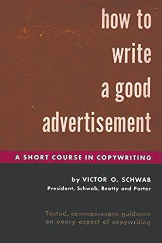 Imagen de archivo de How to Write a Good Advertisement a la venta por ThriftBooks-Dallas