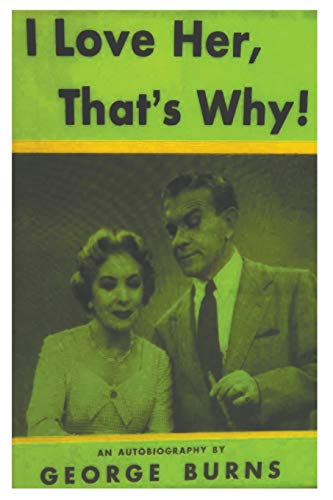 Imagen de archivo de I Love Her, That's Why! an Autobiography a la venta por Lucky's Textbooks