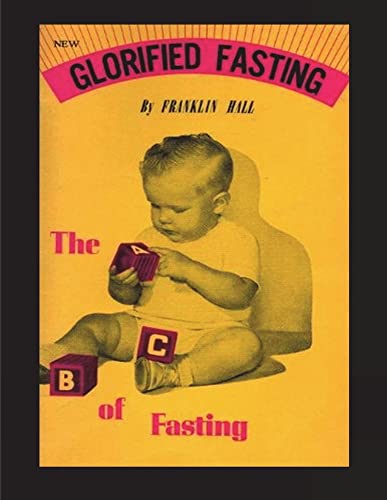 Imagen de archivo de Glorified Fasting: The Abc of Fasting a la venta por GF Books, Inc.