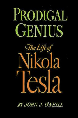 Imagen de archivo de Prodigal Genius: The Life of Nikola Tesla a la venta por GF Books, Inc.