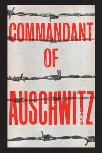 Stock image for Commandant of Auschwitz: The Autobiography of Rudolf Hoess for sale by HPB-Emerald