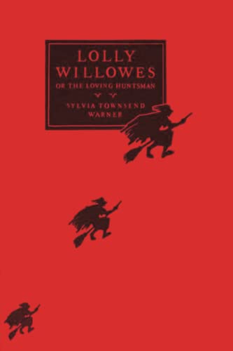 Imagen de archivo de Lolly Willowes, or The Loving Huntsman a la venta por GF Books, Inc.