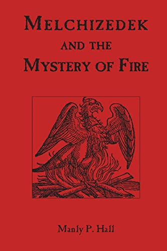 Stock image for Melchizedek and the Mystery of Fire for sale by GF Books, Inc.