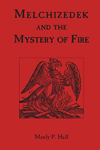 9781773237398: Melchizedek and the Mystery of Fire