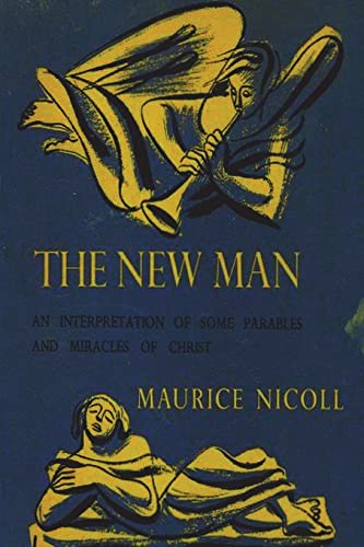 Imagen de archivo de The New Man: An Interpretation of Some Parables and Miracles of Christ a la venta por GF Books, Inc.