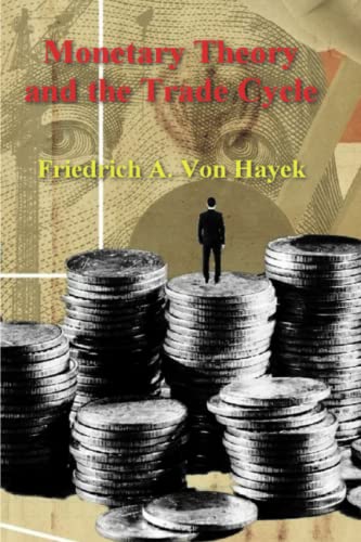 Beispielbild fr Monetary Theory and the Trade Cycle zum Verkauf von Books Unplugged