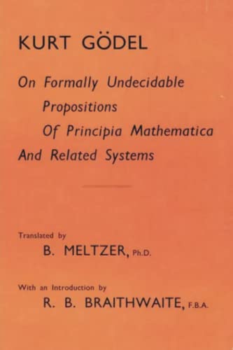 Imagen de archivo de On Formally Undecidable Propositions of Principia Mathematica and Related Systems a la venta por Book Deals