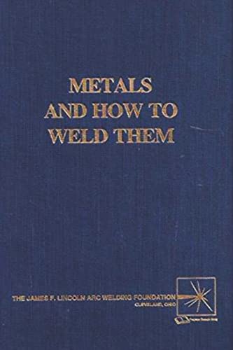 Beispielbild fr Metals and How To Weld Them zum Verkauf von Book Deals