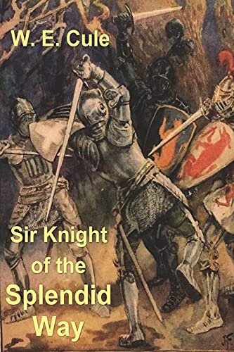 Stock image for Sir Knight of the Splendid Way for sale by GF Books, Inc.