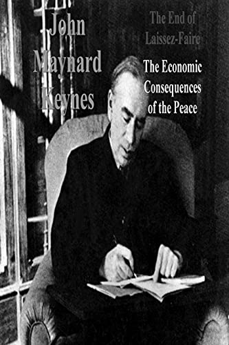 Stock image for The End of Laissez-Faire: The Economic Consequences of the Peace for sale by Book Deals