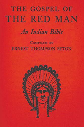 Beispielbild fr The Gospel of the Red Man: An Indian Bible zum Verkauf von Monster Bookshop