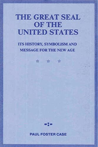 9781773238043: The Great Seal of the United States: Its History, Symbolism and Message for the New Age
