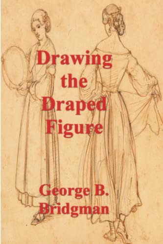 Beispielbild fr Drawing the Draped Figure zum Verkauf von Books Unplugged