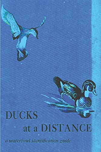 Imagen de archivo de Ducks at a Distance: A Waterfowl Identification Guide a la venta por ThriftBooks-Atlanta