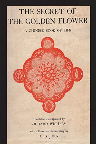 Stock image for The Secret of the Golden Flower: A Chinese Book of Life for sale by GF Books, Inc.