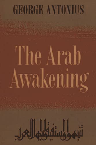 Stock image for The Arab Awakening: The Story of the Arab National Movement for sale by Book Deals