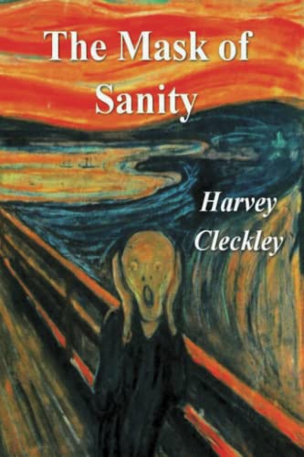 Stock image for The Mask of Sanity: An Attempt to Clarify Some Issues About the So-Called Psychopathic Personality for sale by Books Unplugged