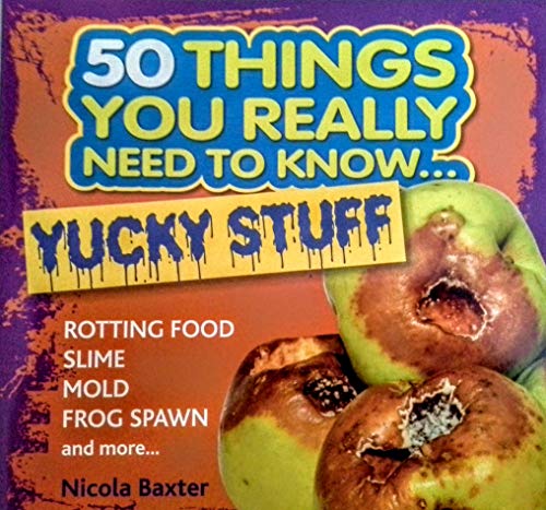 9781773257839: 50 Things You Really Need to Know...Yucky Stuff Paperback Book