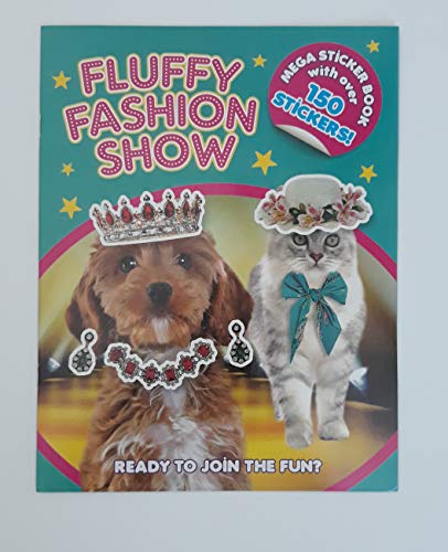 Stock image for FLUFFY FASHION SHOW MEGA STICKER BOOK WITH OVER 150 STICKERS for sale by SecondSale