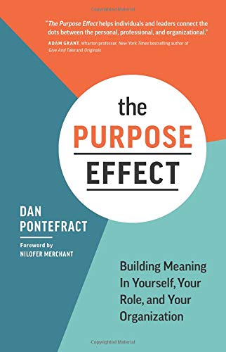 Beispielbild fr The Purpose Effect: Building Meaning In Yourself, Your role, and Your Organization zum Verkauf von SecondSale