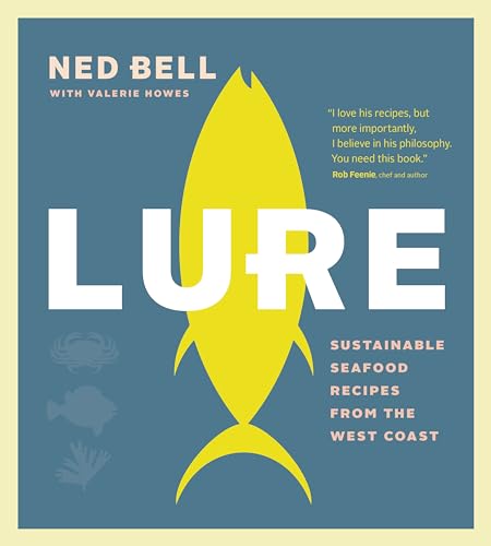 Beispielbild fr Lure: Sustainable Seafood Recipes from the West Coast zum Verkauf von Zoom Books Company