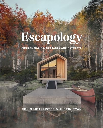 Beispielbild fr Escapology: Modern Cabins, Cottages and Retreats zum Verkauf von BooksRun