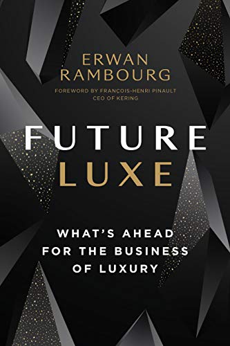 Beispielbild fr Future Luxe: What's Ahead for the Business of Luxury zum Verkauf von ThriftBooks-Dallas