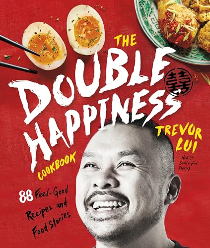 Imagen de archivo de The Double Happiness Cookbook: 88 Feel-Good Recipes and Food Stories a la venta por Book Outpost