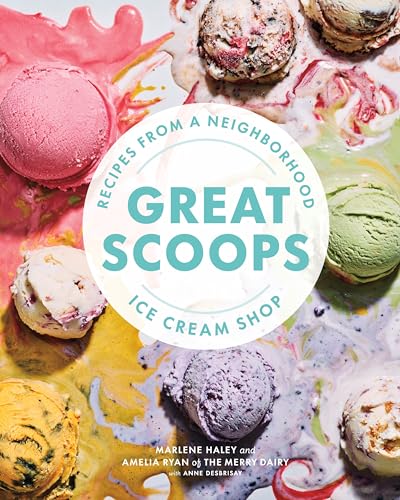 Stock image for Great Scoops: Recipes from a Neighborhood Ice Cream Shop for sale by BooksRun