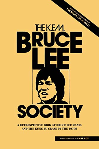 Stock image for The Bruce Lee Society: A Retrospective Look at Bruce Lee Mania and the Kung Fu Craze of the 1970s for sale by Lucky's Textbooks