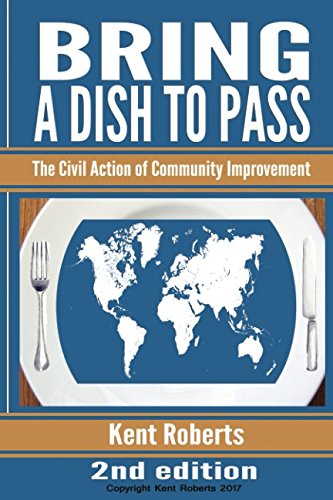 Stock image for Bring a Dish to Pass: The Civil Action of Community Improvement for sale by Reliant Bookstore