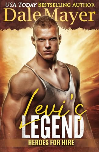 Stock image for Levi's Legend: A SEALs of Honor World Novel (Heroes for Hire) for sale by GF Books, Inc.