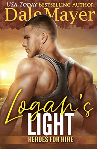 9781773360379: Logan's Light: A SEALs of Honor World Novel: Volume 6 (Heroes for Hire)