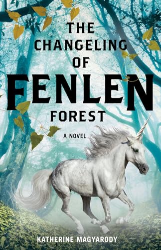 Stock image for The Changeling of Fenlen Forest for sale by THE SAINT BOOKSTORE