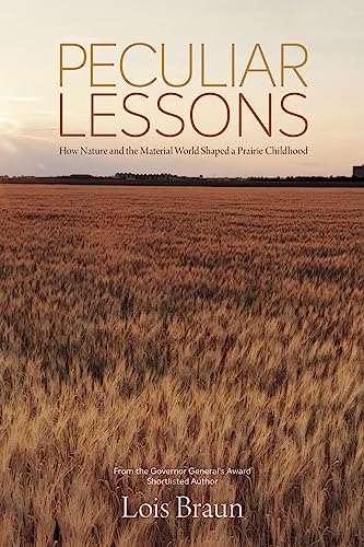 Stock image for Peculiar Lessons: How Nature and the Material World Shaped a Prairie Childhood for sale by Book Deals