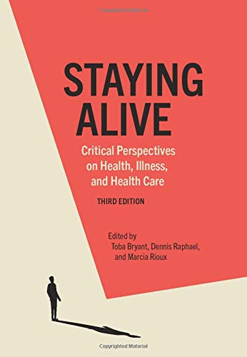 Stock image for Staying Alive: Critical Perspectives on Health, Illness, and Health Care for sale by GF Books, Inc.
