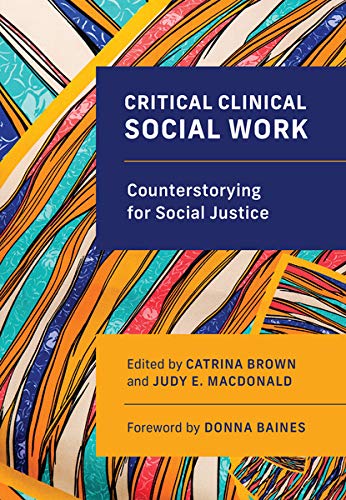 Stock image for Critical Clinical Social Work: Counterstorying for Social Justice for sale by WorldofBooks