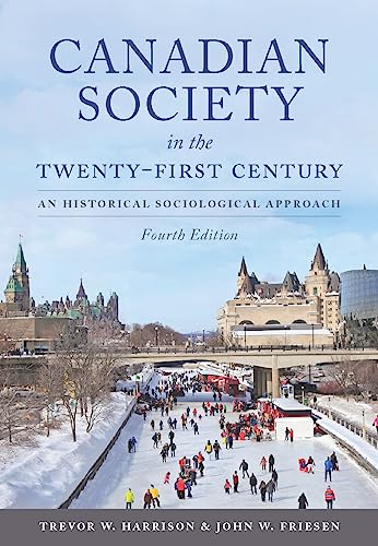 Stock image for Canadian Society in the Twenty-First Century : An Historical Sociological Approach for sale by Better World Books: West