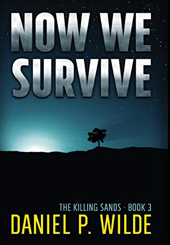 Beispielbild fr Now We Survive (Killing Sands) zum Verkauf von Lucky's Textbooks