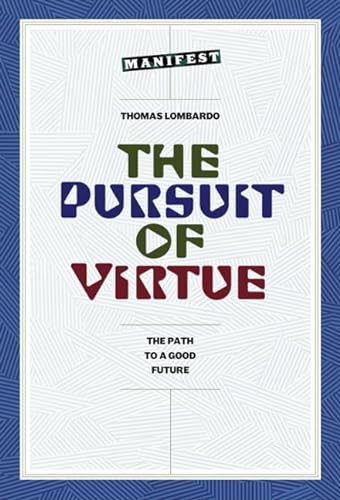 9781773431529: The Pursuit of Virtue: The Path to a Good Future