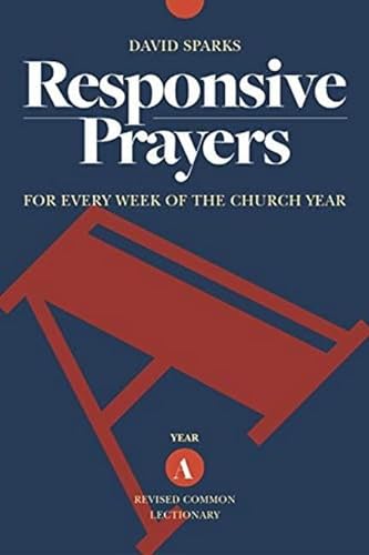 Stock image for Responsive Prayers, Year A For Every Week of the Church Year For Every Week of the Church Year, Year a for sale by PBShop.store US