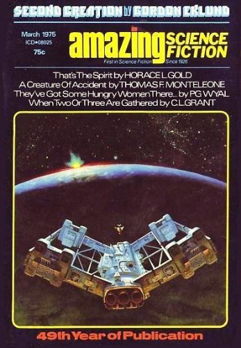 Amazing Science Fiction - March 1975 (Vol. 48, #5) (9781773475035) by Thomas F. Monteleone; Charles L. Grant; Grant Carrington; H.L. Gold; C.L. Grant