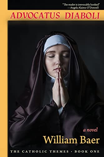 Stock image for Advocatus Diaboli: A Novel (The Catholic Themes, Book One) for sale by SecondSale
