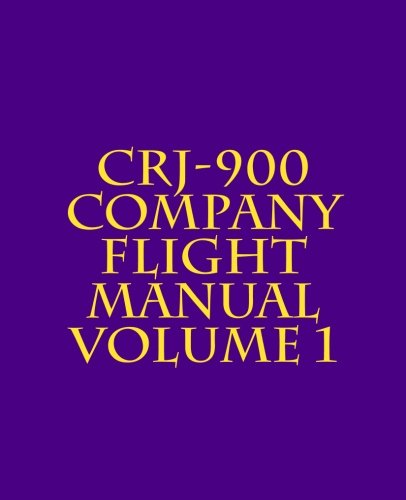 Stock image for CRJ-900 Company Flight Manual: Volume 1 for sale by Goodwill