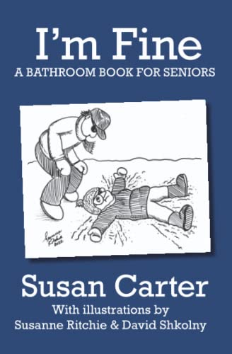 Stock image for I'm Fine: A Bathroom Book for Seniors for sale by Ria Christie Collections