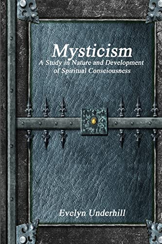 Stock image for Mysticism A Study in Nature and Development of Spiritual Consciousness for sale by PBShop.store US